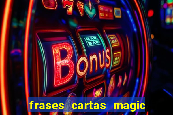 frases cartas magic the gathering